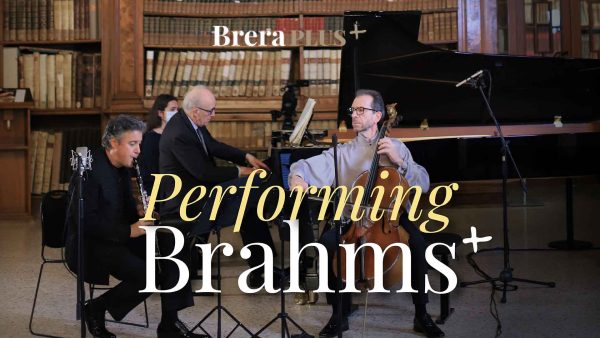 BreraPlus+ presenta <em>Performing Brahms</em>